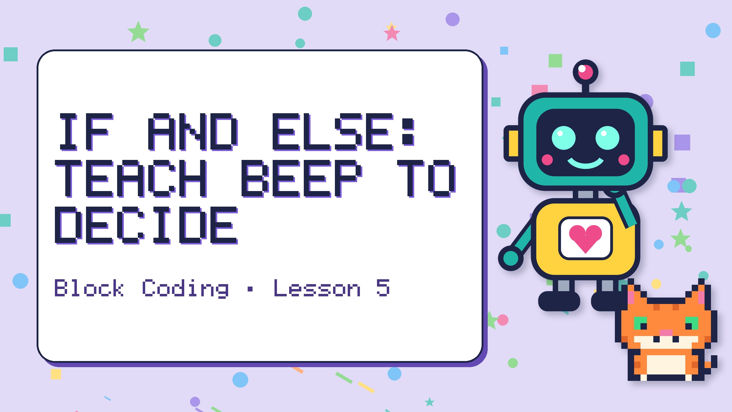 If and Else: Teach Beep to Decide