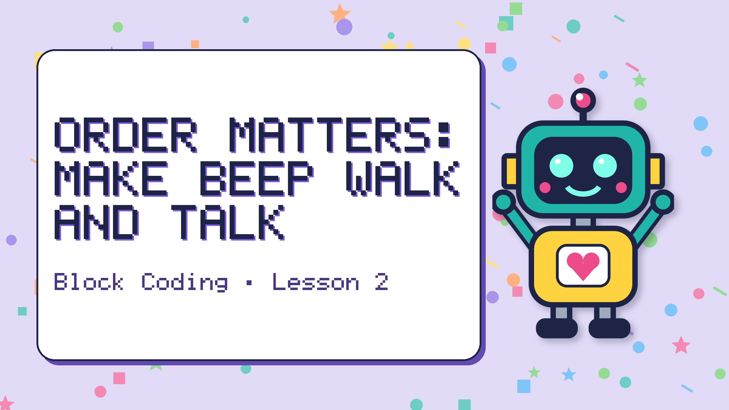 Order Matters: Make Beep Walk and Talk