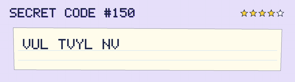 Secret code 150. The note says: VUL TVYL NV