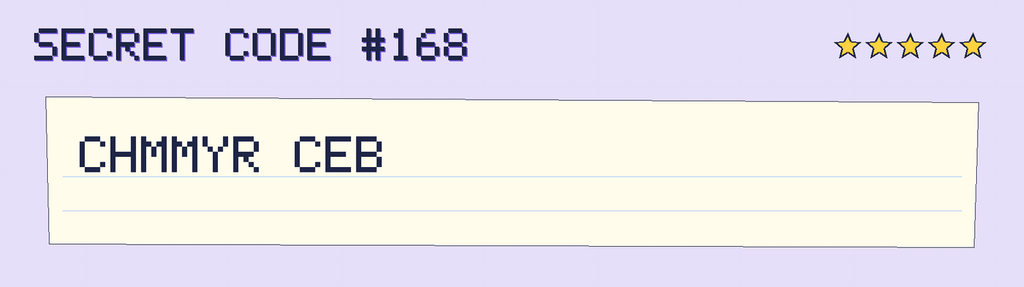 Secret code 168. The note says: CHMMYR CEB