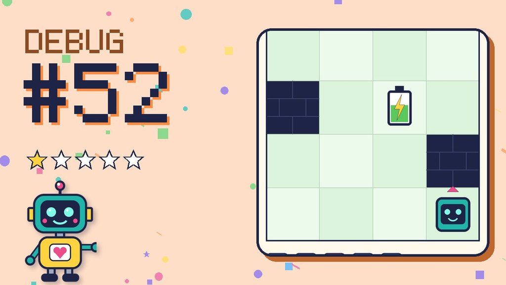 Debug the Robot #52