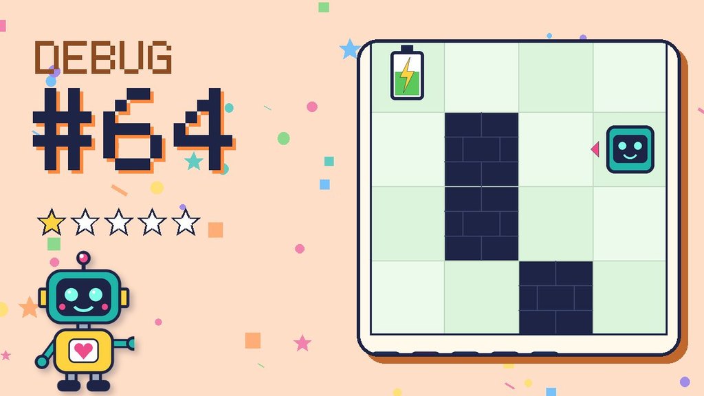Debug the Robot #64