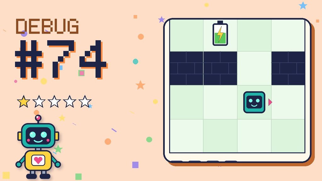 Debug the Robot #74