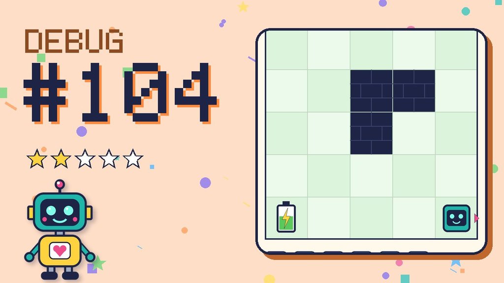 Debug the Robot #104