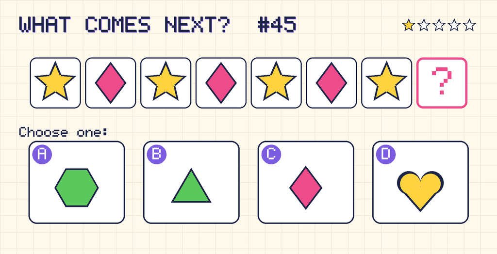 Pattern: yellow star, pink diamond, yellow star, pink diamond, yellow star, pink diamond, yellow star, then a question mark. Choices: A: green hexagon; B: green triangle; C: pink diamond; D: yellow heart.