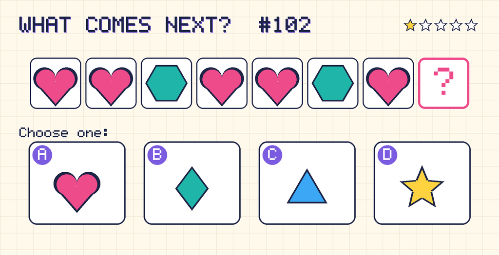 Pattern: pink heart, pink heart, teal hexagon, pink heart, pink heart, teal hexagon, pink heart, then a question mark. Choices: A: pink heart; B: teal diamond; C: blue triangle; D: yellow star.