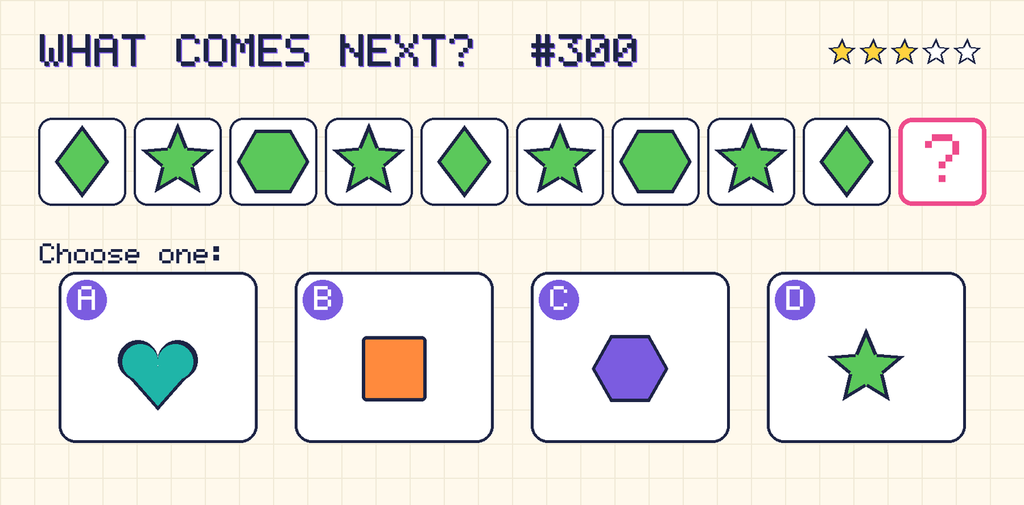 Pattern: green diamond, green star, green hexagon, green star, green diamond, green star, green hexagon, green star, green diamond, then a question mark. Choices: A: teal heart; B: orange square; C: purple hexagon; D: green star.