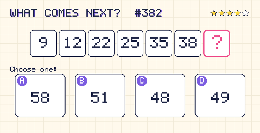 Pattern: 9, 12, 22, 25, 35, 38, then a question mark. Choices: A: 58; B: 51; C: 48; D: 49.