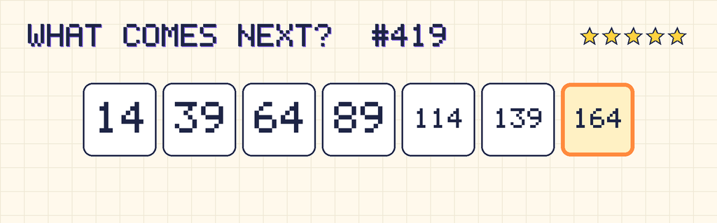 The finished pattern: 14, 39, 64, 89, 114, 139, 164.