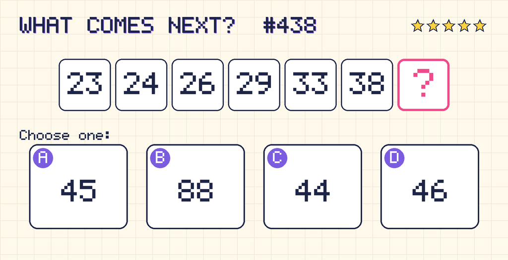 Pattern: 23, 24, 26, 29, 33, 38, then a question mark. Choices: A: 45; B: 88; C: 44; D: 46.