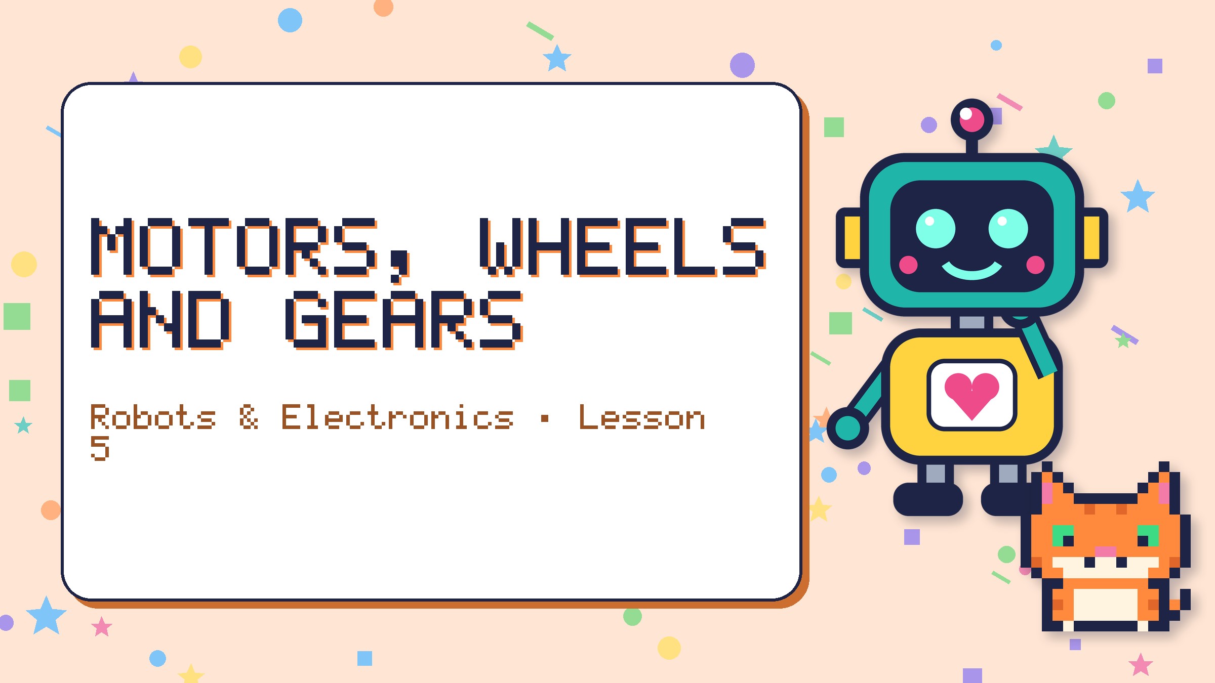 Motors, Wheels and Gears