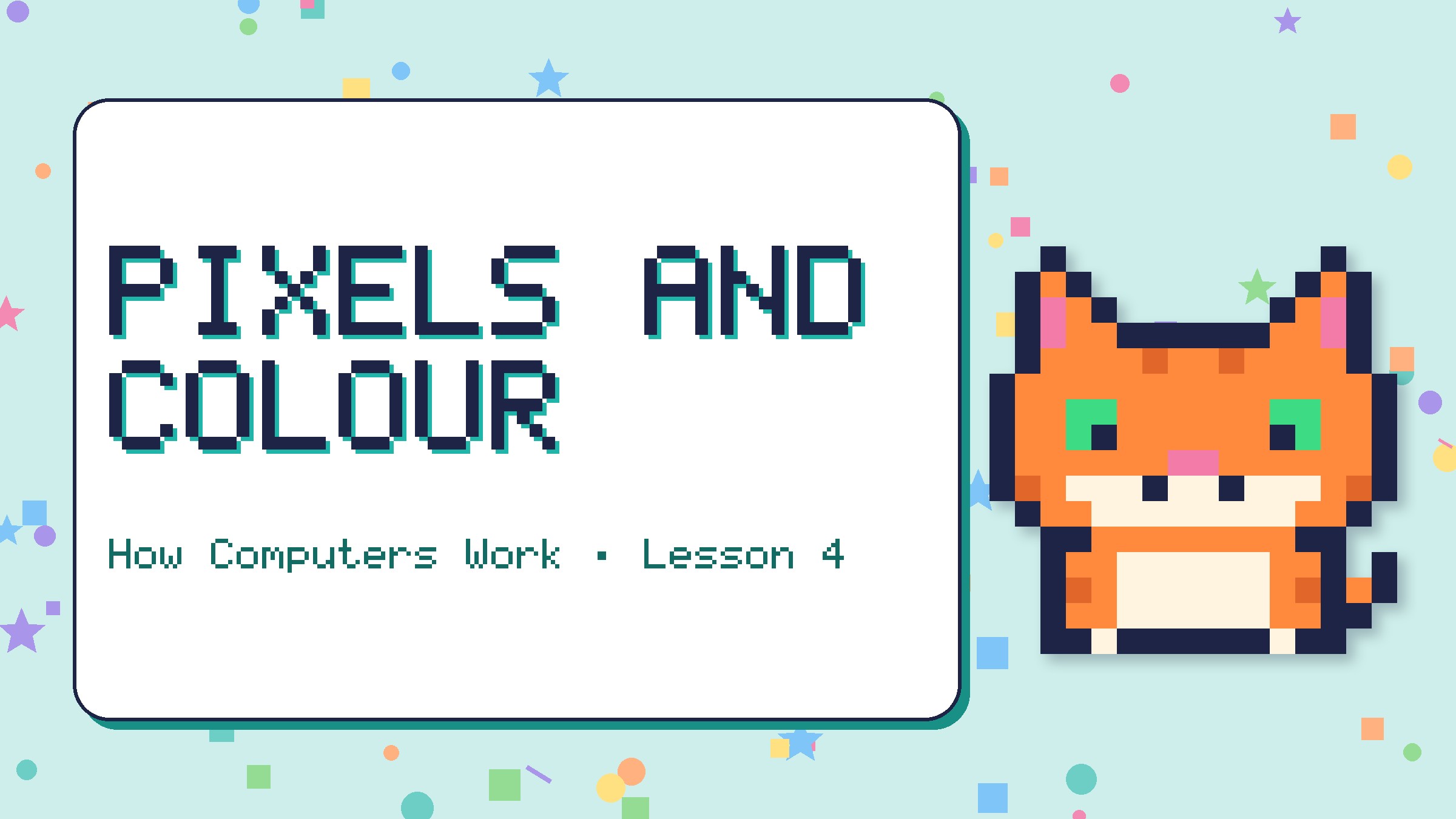 Pixels and Colour