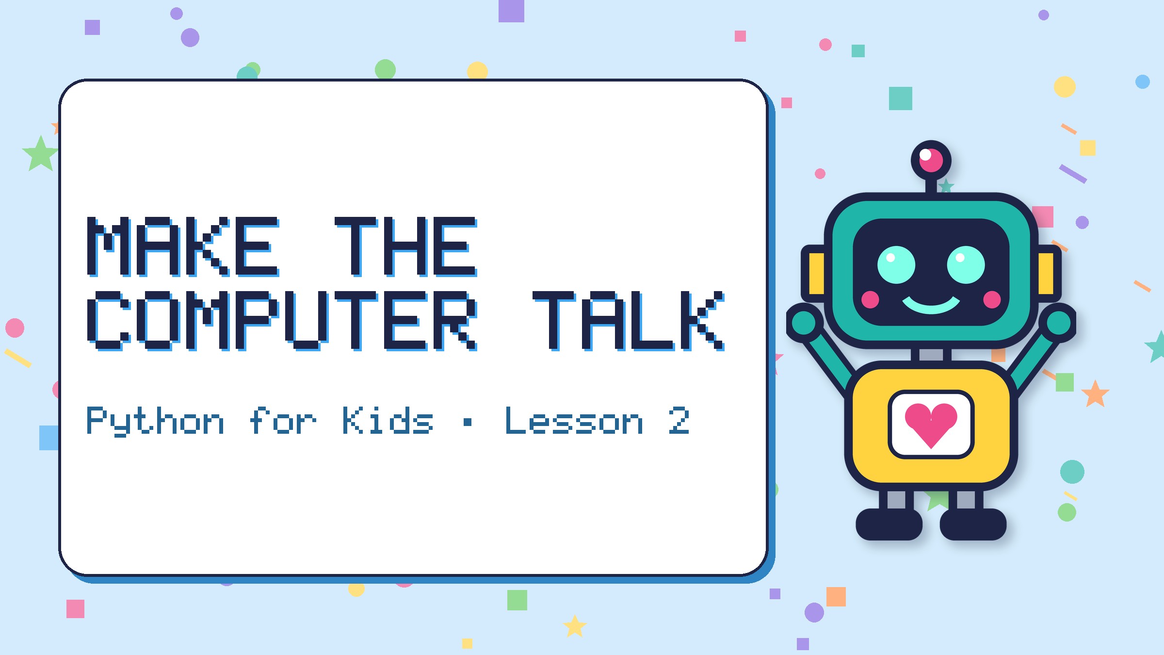 Make the Computer Talk