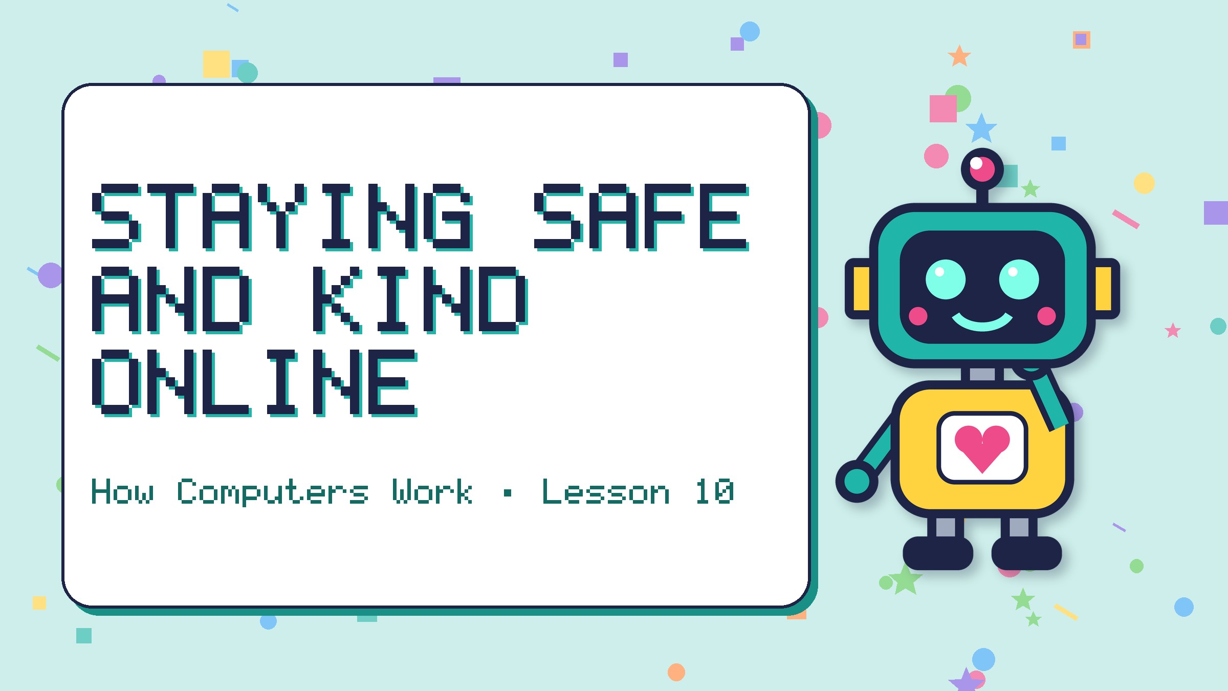 Staying Safe and Kind Online